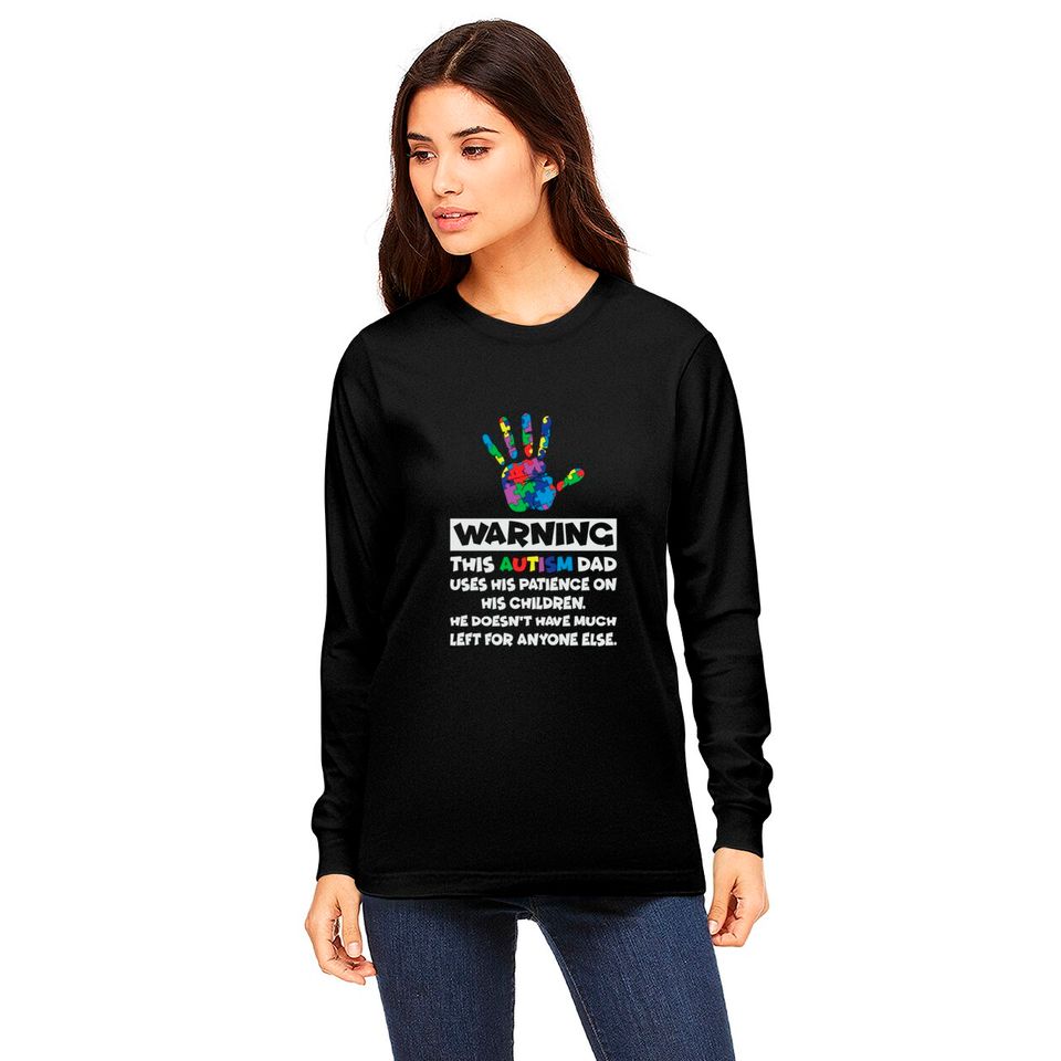 Autism Awareness Warning This Autism Dad Long Sleeves