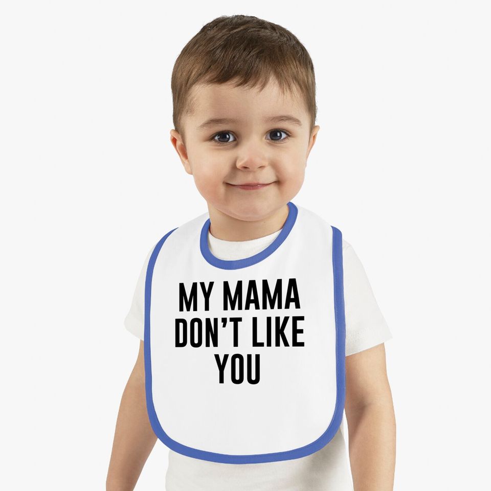 My Mama Don't Like You Justice Bieber Bibs