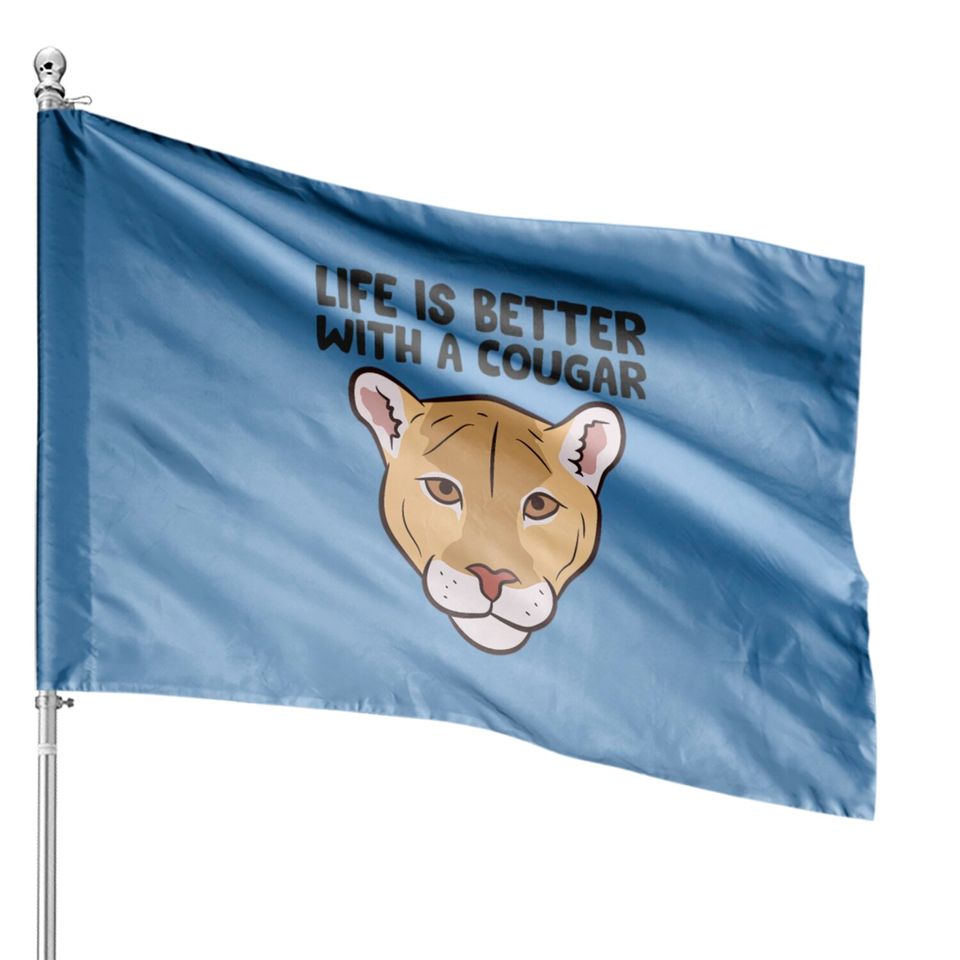 Funny Cougars Lover Life Is Better With Cougar House Flags