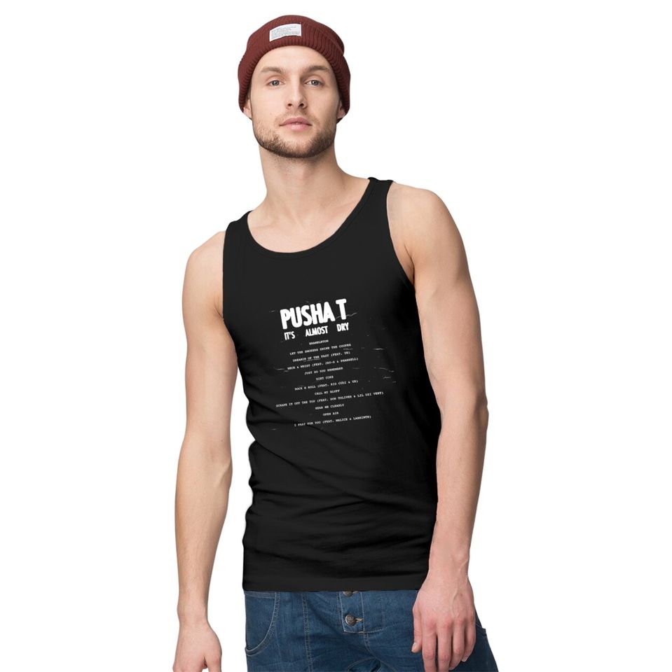 Pusha T It's Almost Dry Shirt, Pusha T New Song,  It's Almost Dry Song Shirt, Pusha Tank Tops Fan Gift