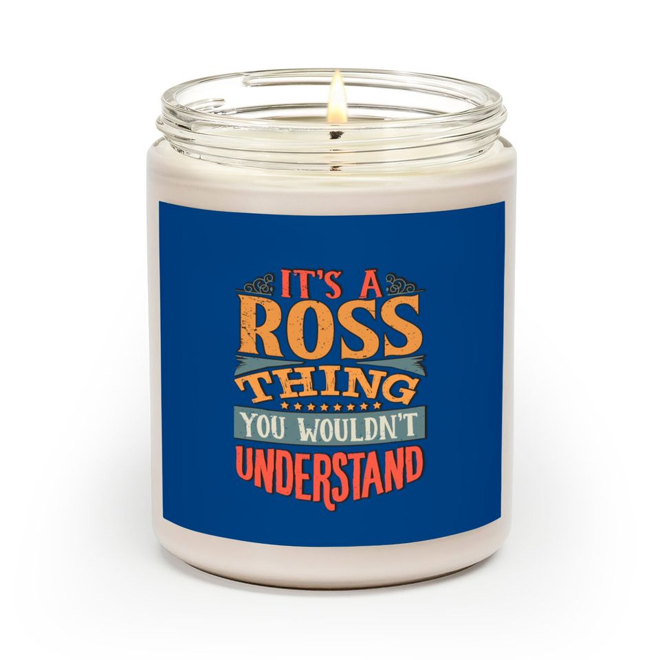 It's A Ross Thing You Wouldnt Understand - Ross
