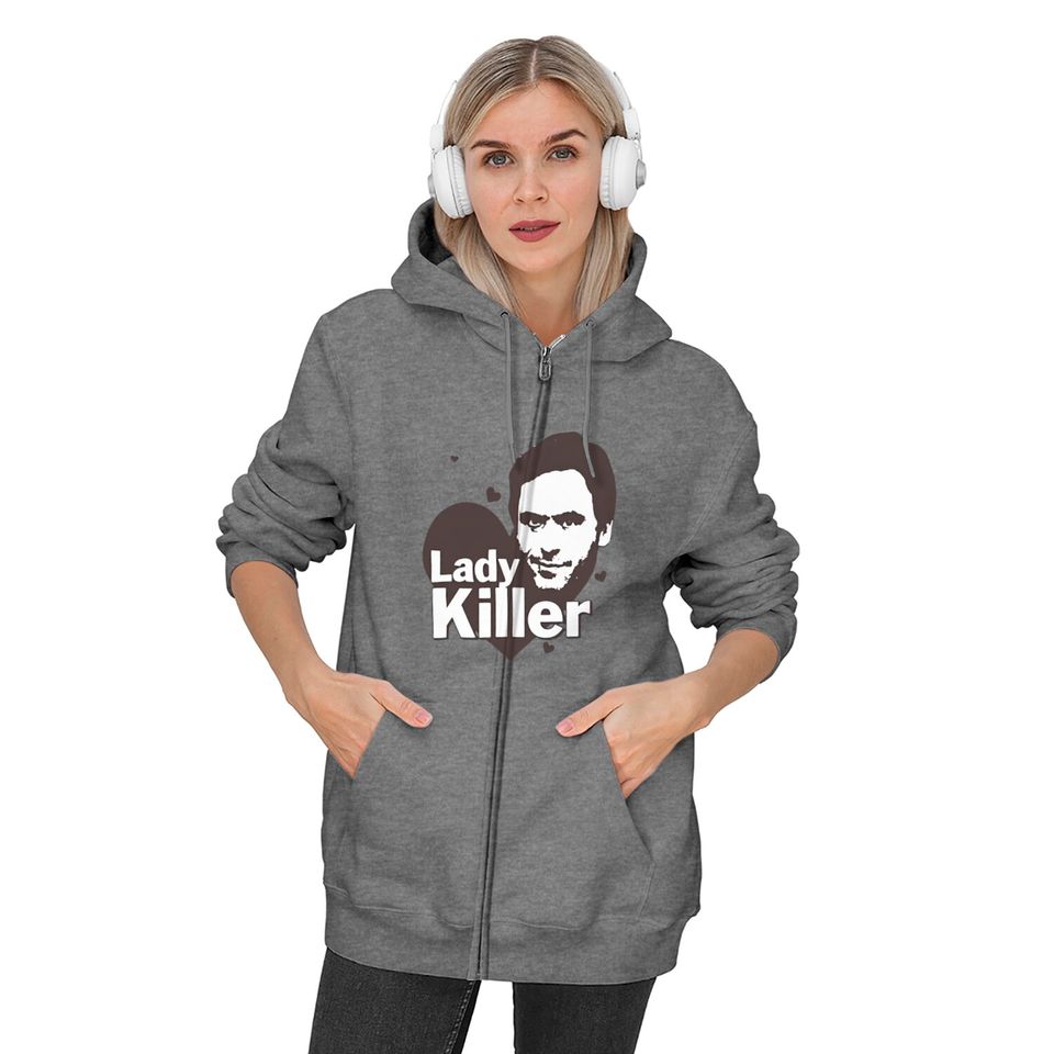 Ted Bundy Lady Killer - Serial Killer Range Zip Hoodies