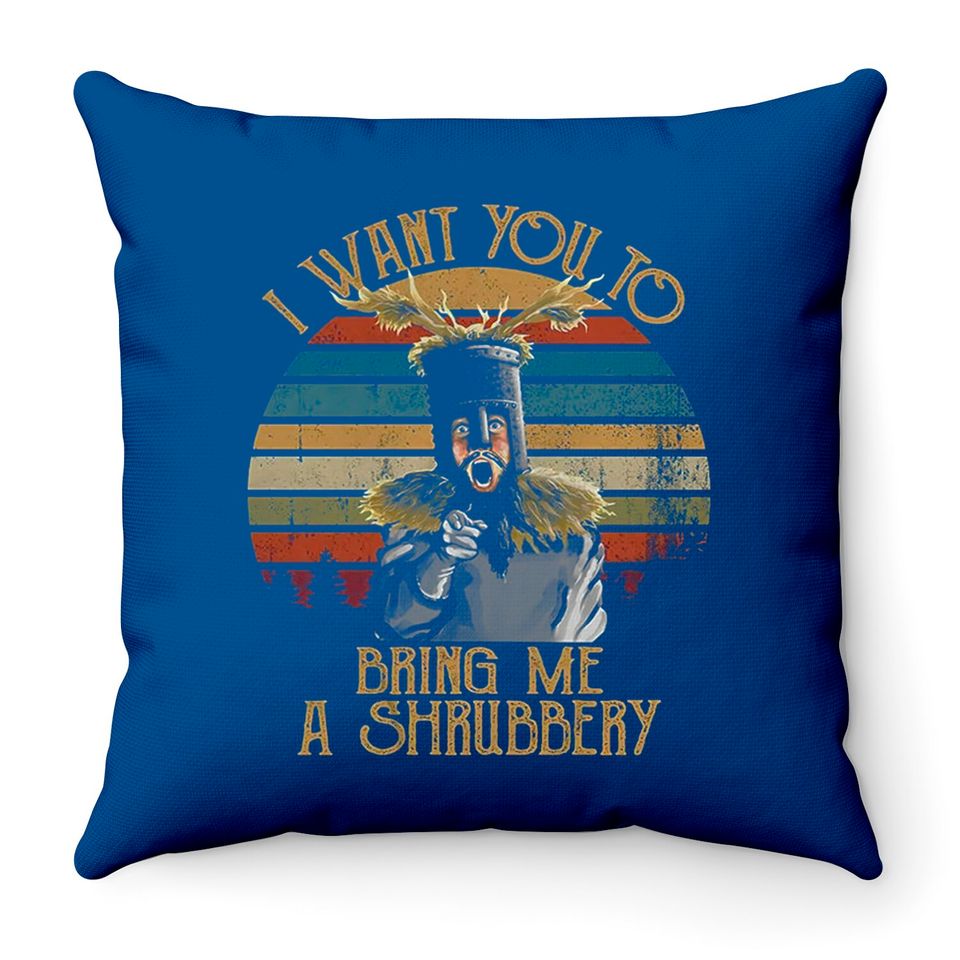 I Want You To Bring Me A Shrubbery Vintage Throw Pillows, Monty Python Throw Pillow