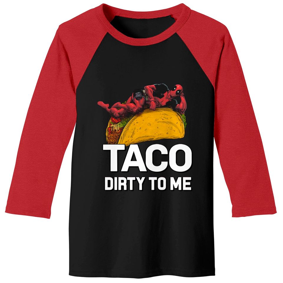 Marvel Deadpool Taco Dirty to Me Racerback Baseball Tees