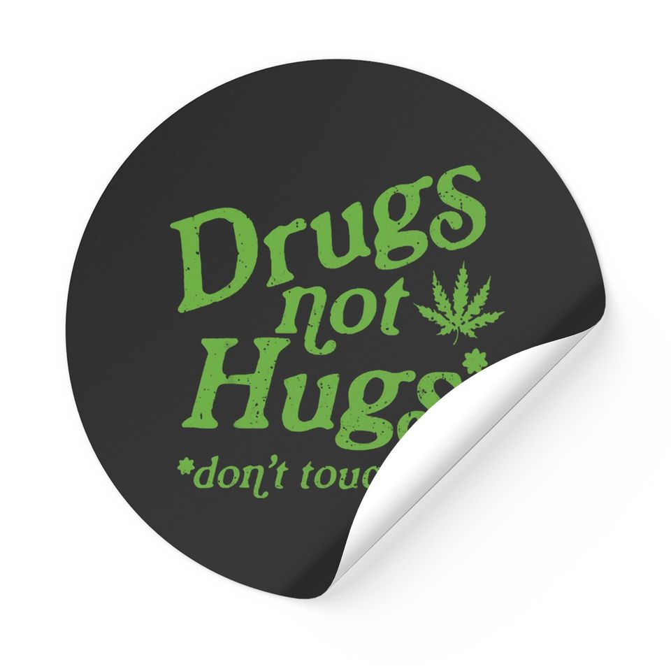 Weed Stickers Drug Not Hugs Don't Touch Me Weed Canabis 420