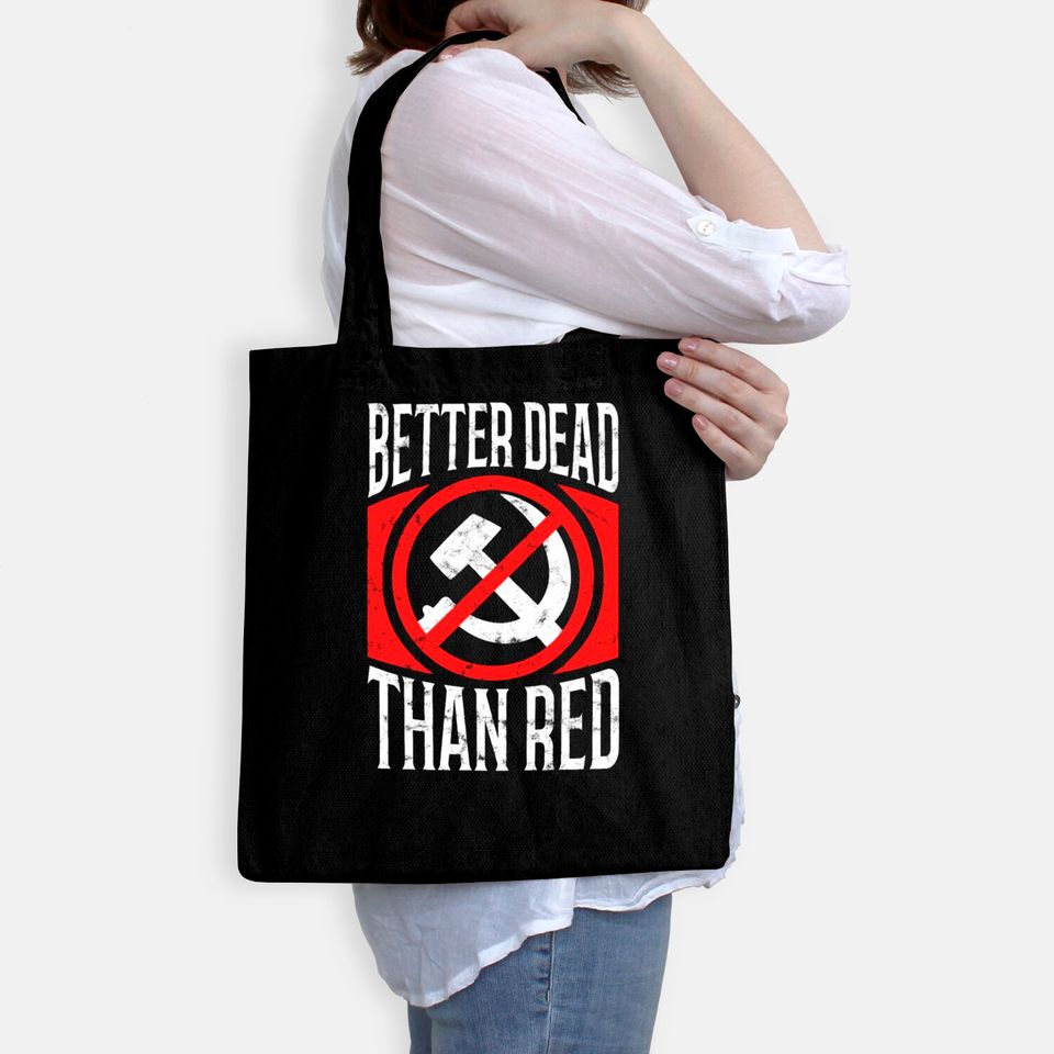 Better Dead Than Red Patriotic Anti-Communist Bags