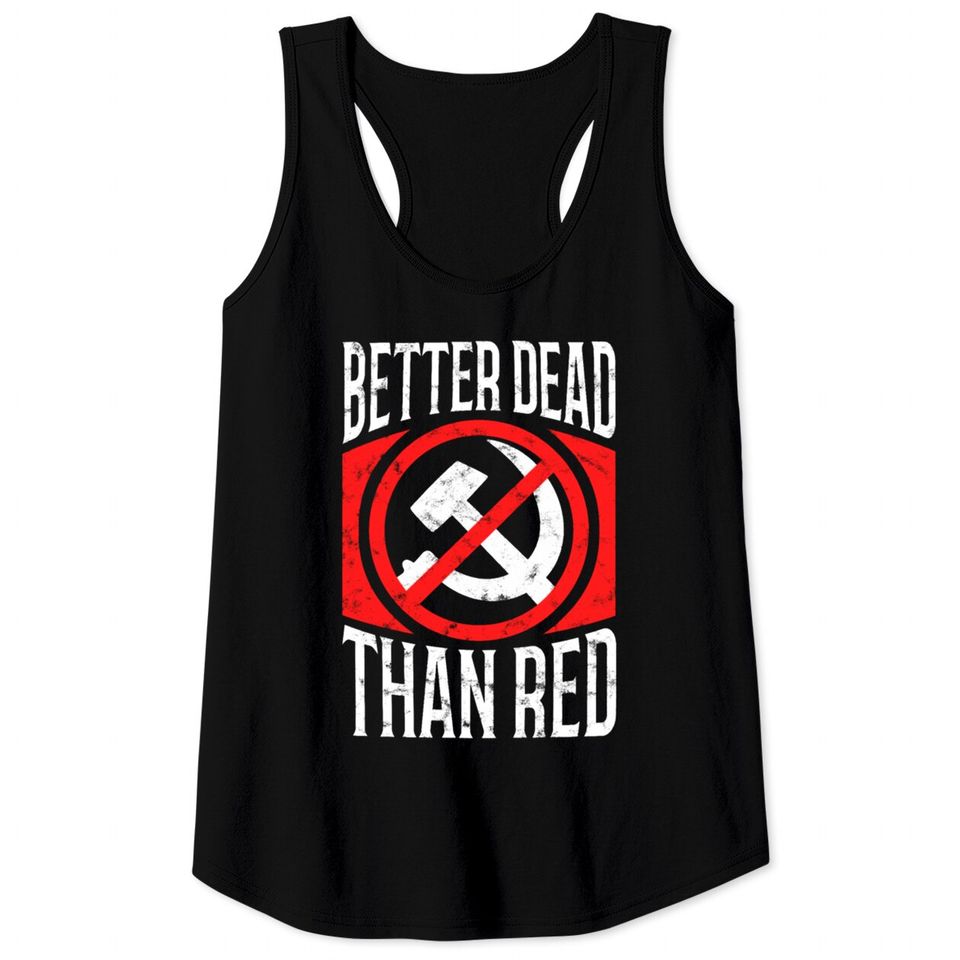Better Dead Than Red Patriotic Anti-Communist Tank Tops