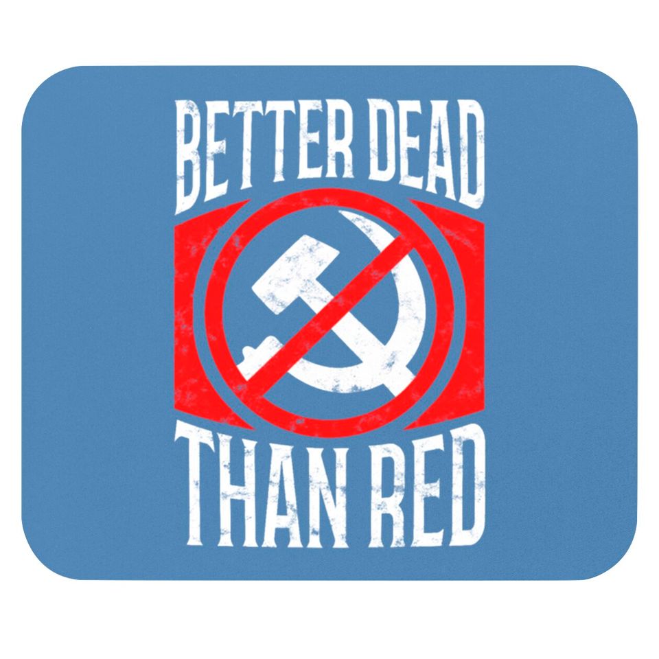 Better Dead Than Red Patriotic Anti-Communist Mouse Pads