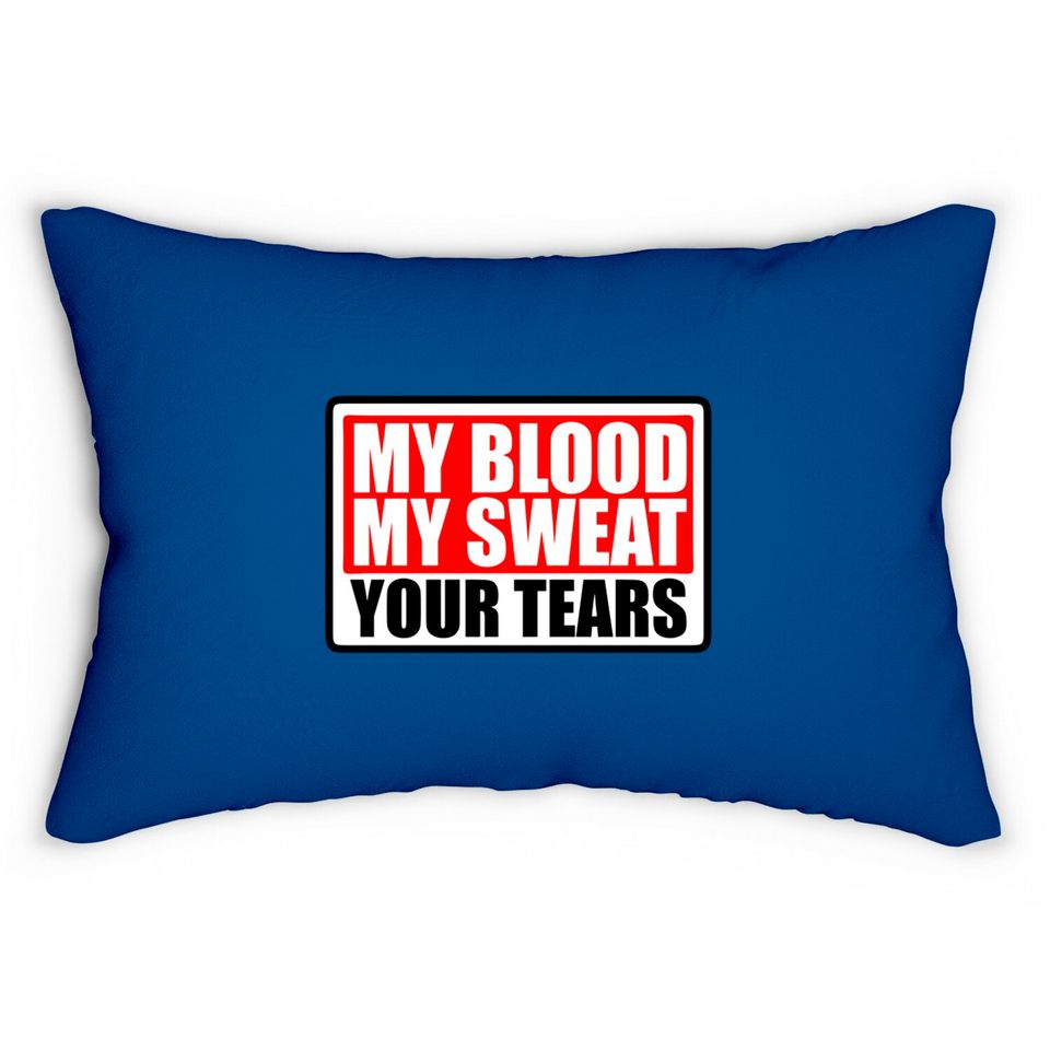 shield my blood sweat your tears blood sweat tears Lumbar Pillows