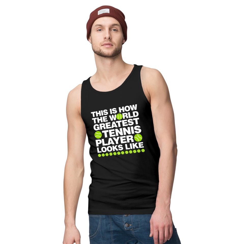 This is How The World Greatest Tennis Player Look Tank Tops