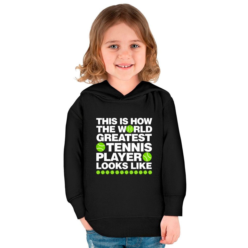This is How The World Greatest Tennis Player Look Kids Pullover Hoodies