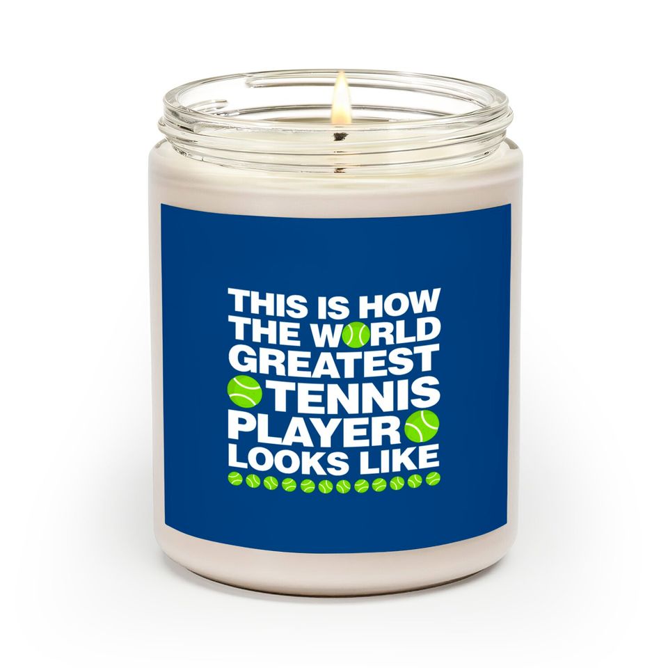 This is How The World Greatest Tennis Player Look Scented Candles