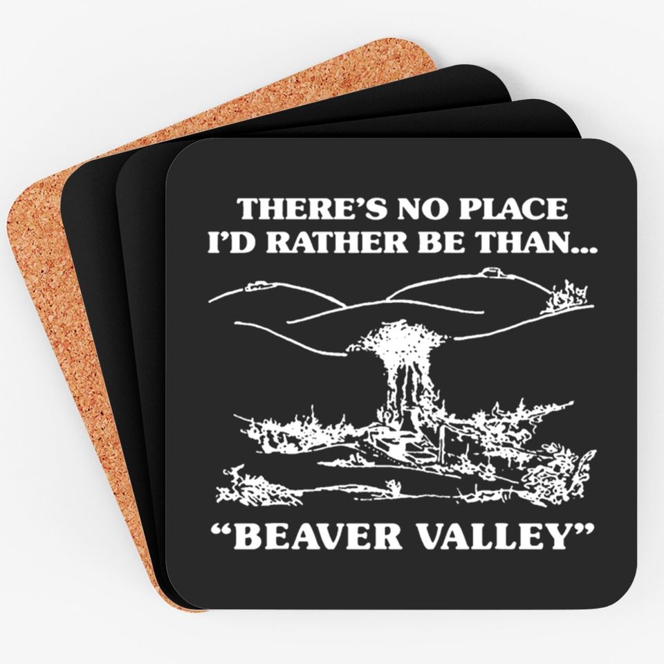 There s No Place I d Rather Be Than Beaver Valley Coasters