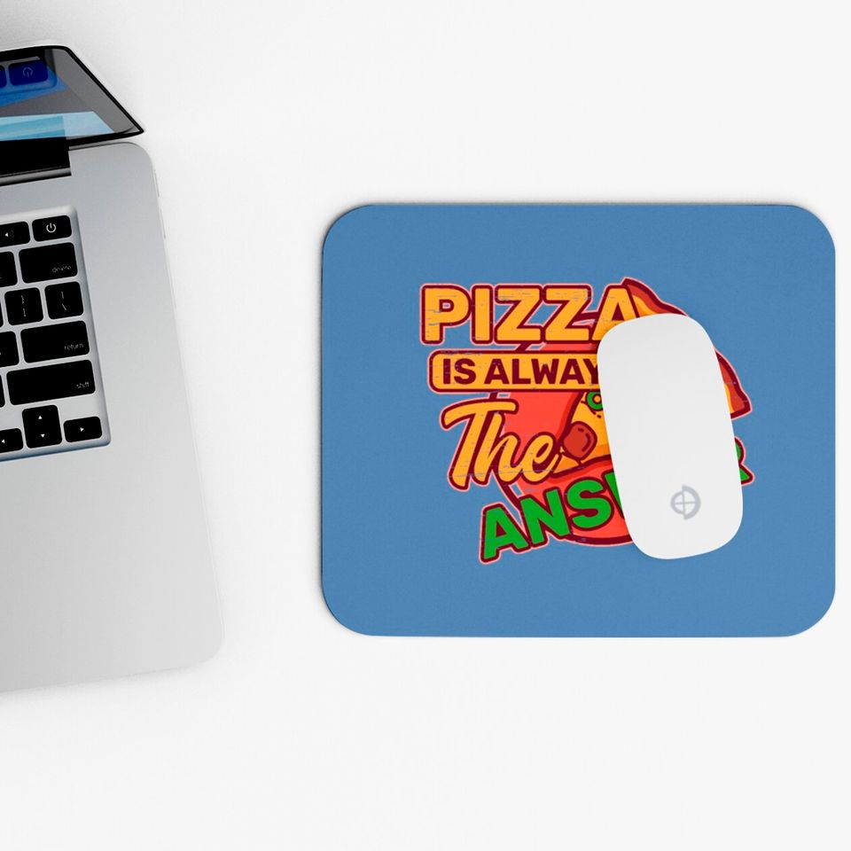 Pizza is Always the Answer Pepperoni Snack Tomato Mouse Pads