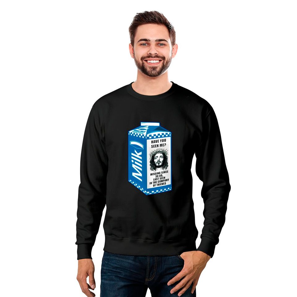 Milk Carton Jesus Sweatshirts