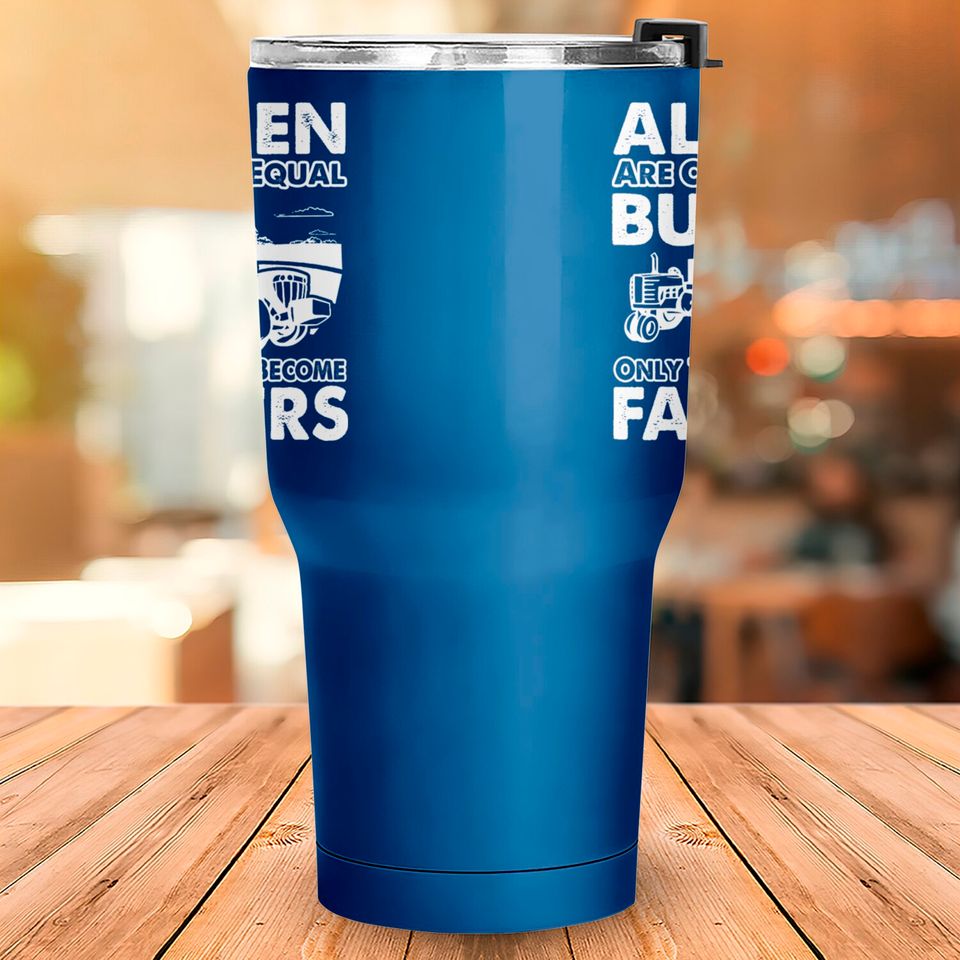 Farmer - The finest become farmers Tumblers 30 oz