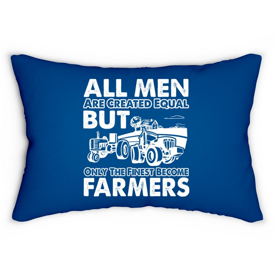 Farmer - The finest become farmers Lumbar Pillows