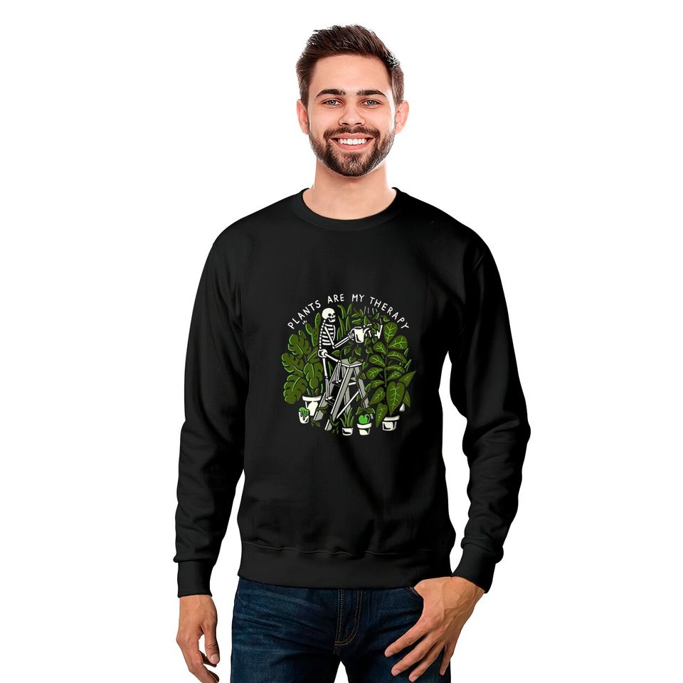 Skeleton Gardener Plants Are My Therapy Gardening Premium Sweatshirts