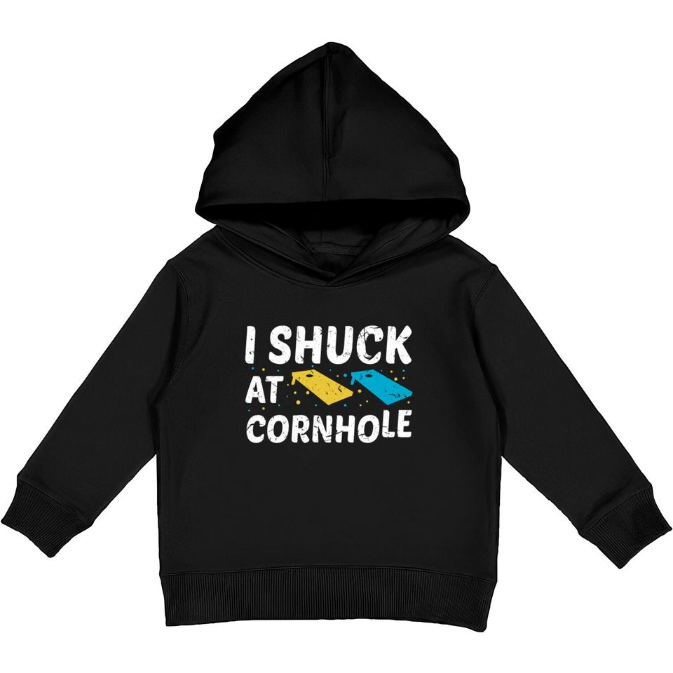 I Shuck At Cornhole Kids Pullover Hoodies