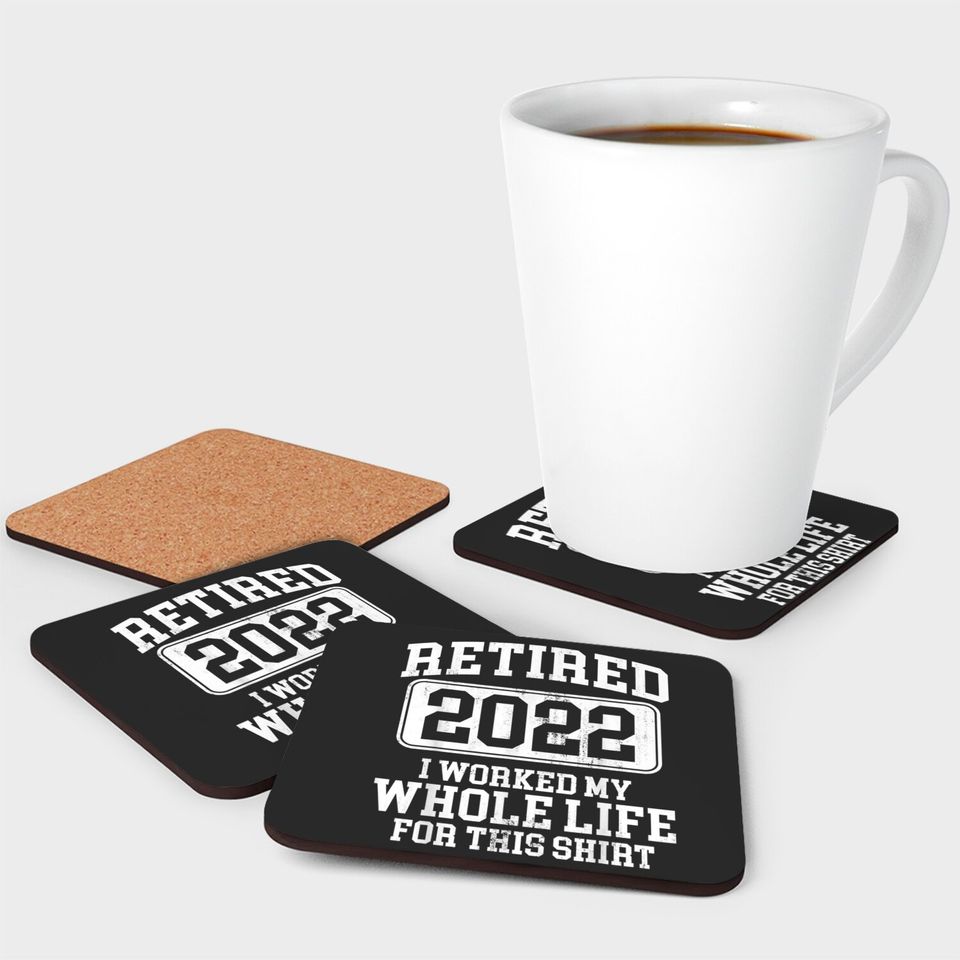 Retired 2022 Retirement Humor Coaster Coasters