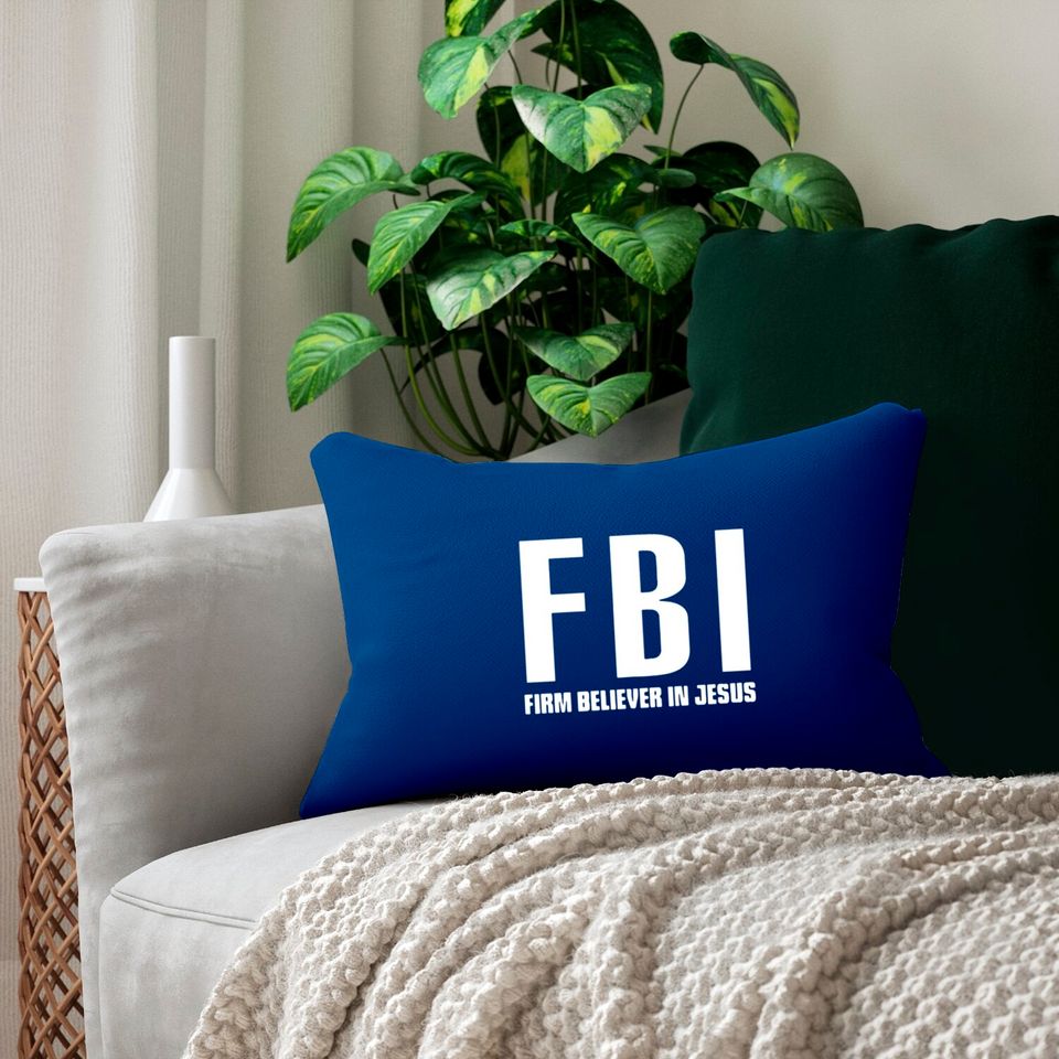FBI Firm Believer In Jesus patriotic police Lumbar Pillows