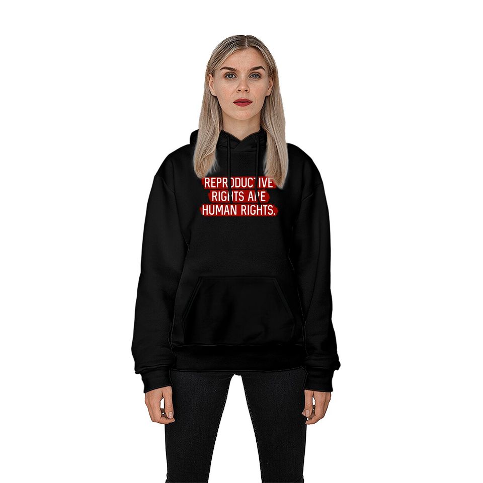 Red: Reproductive rights are human rights. - Reproductive Rights - Hoodies