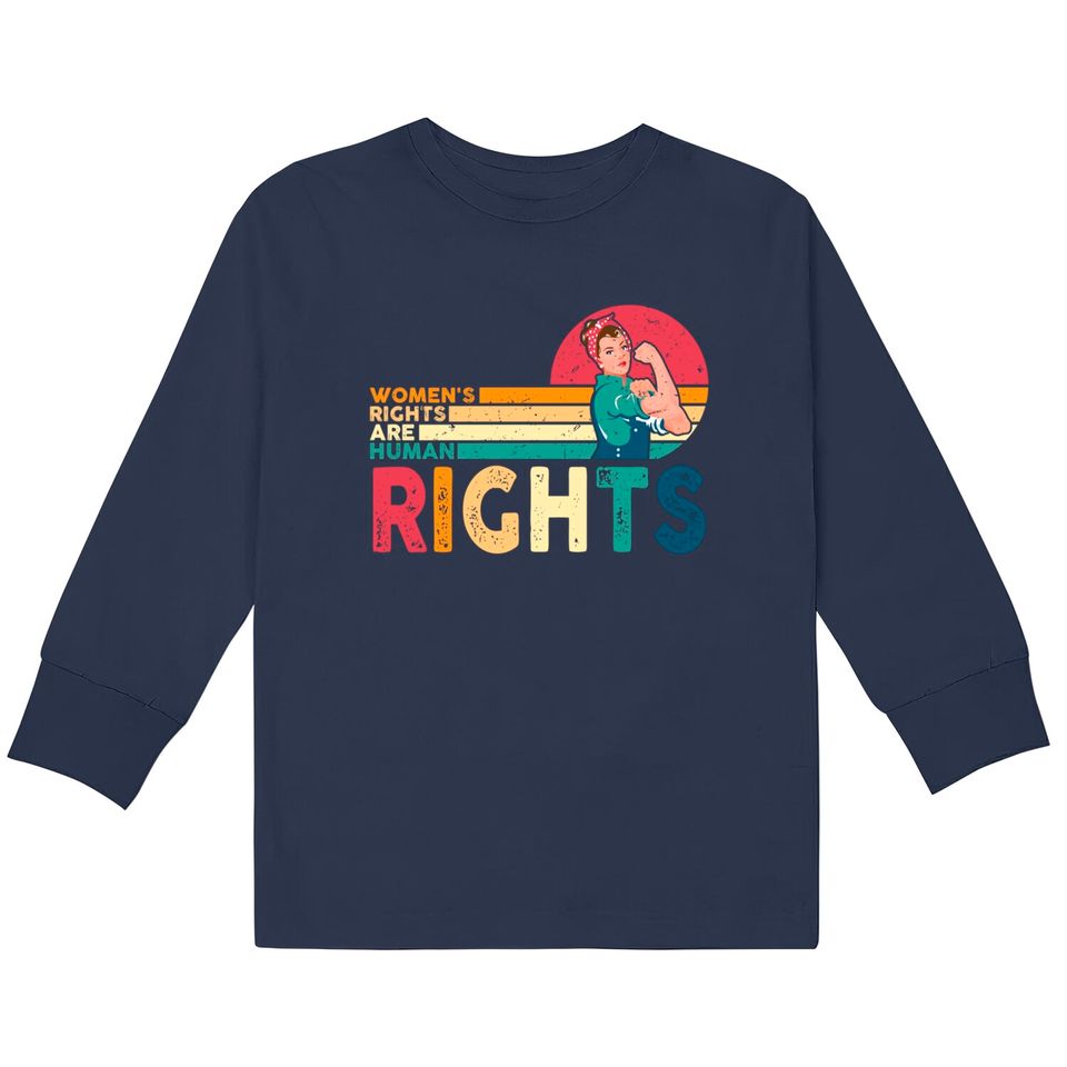 Women's Rights Are Human Rights Feminist Feminism  Kids Long Sleeve T-Shirts