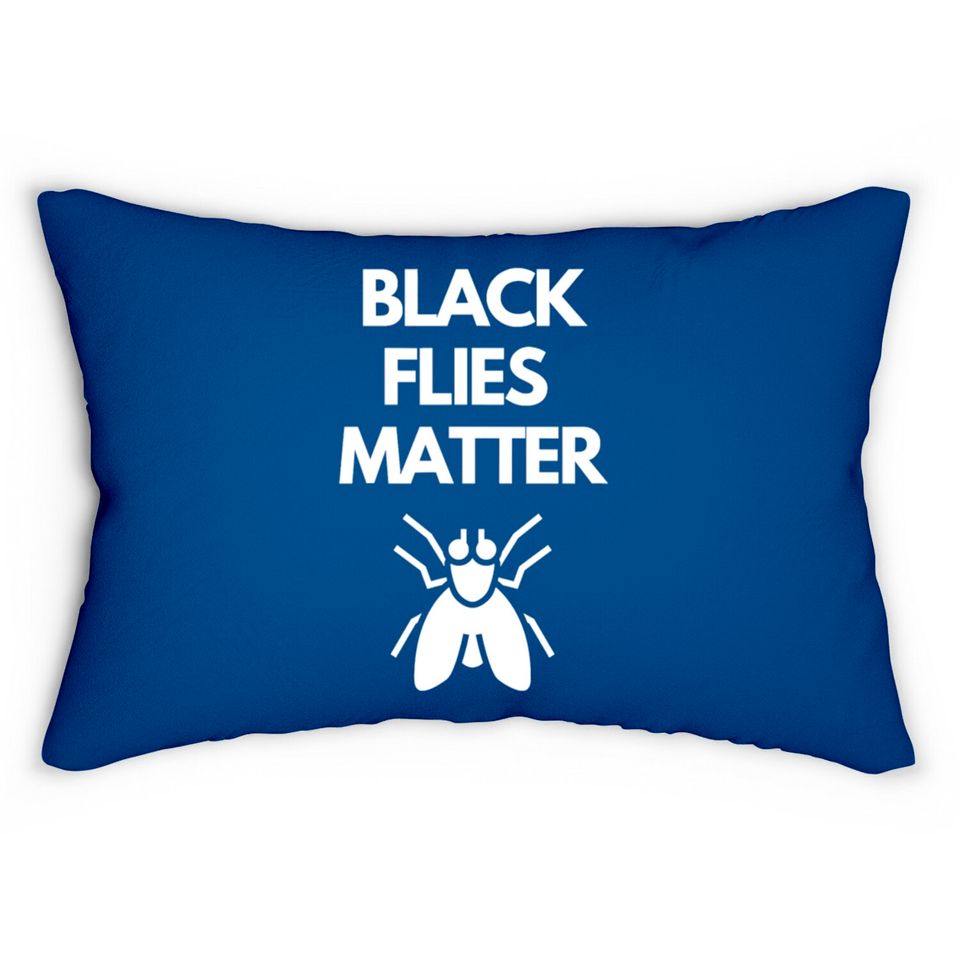 Black Flies Matter Annoying Insects Camping Lumbar Pillows