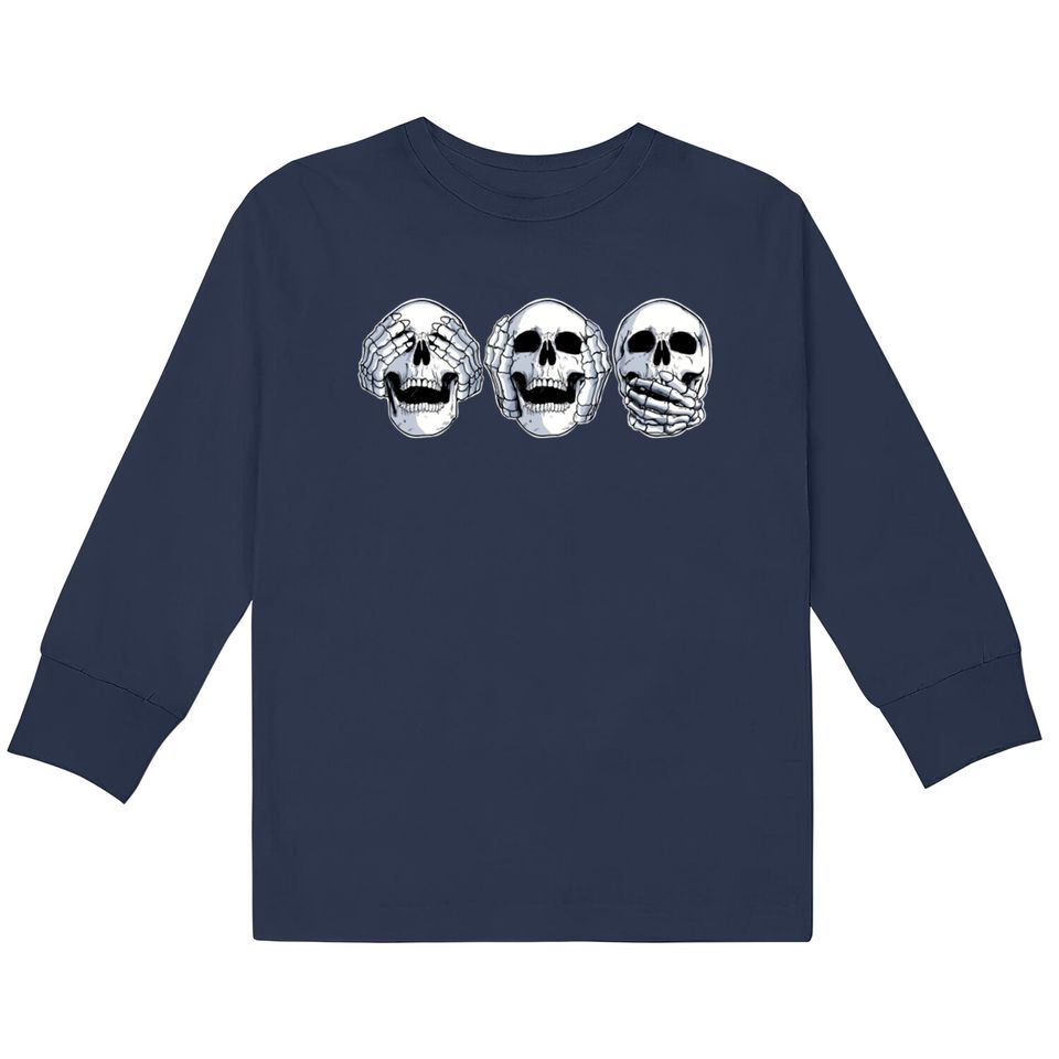Speak No Evil Hear No Evil See No Evil Skull  Kids Long Sleeve T-Shirts