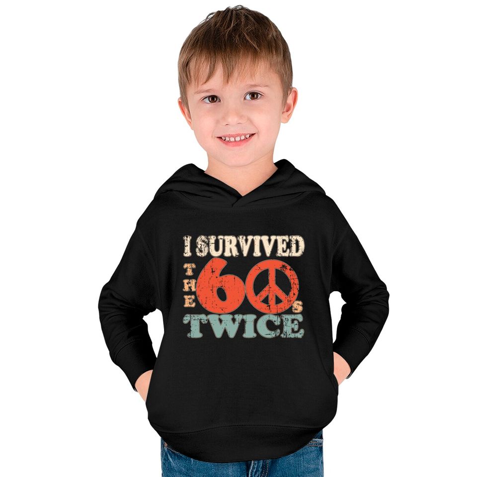 I Survived The Sixties 60S Twice Kids Pullover Hoodies