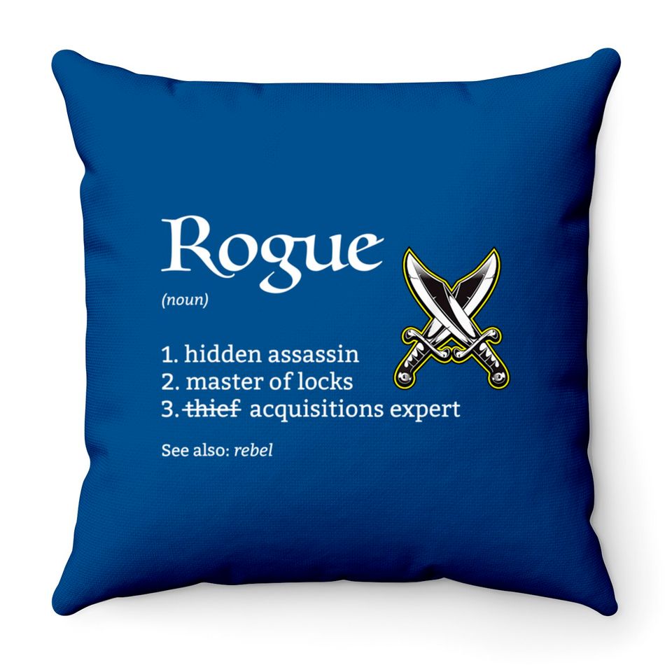 Rogue Class Definition Dungeons and RPG Dragons Throw Pillows