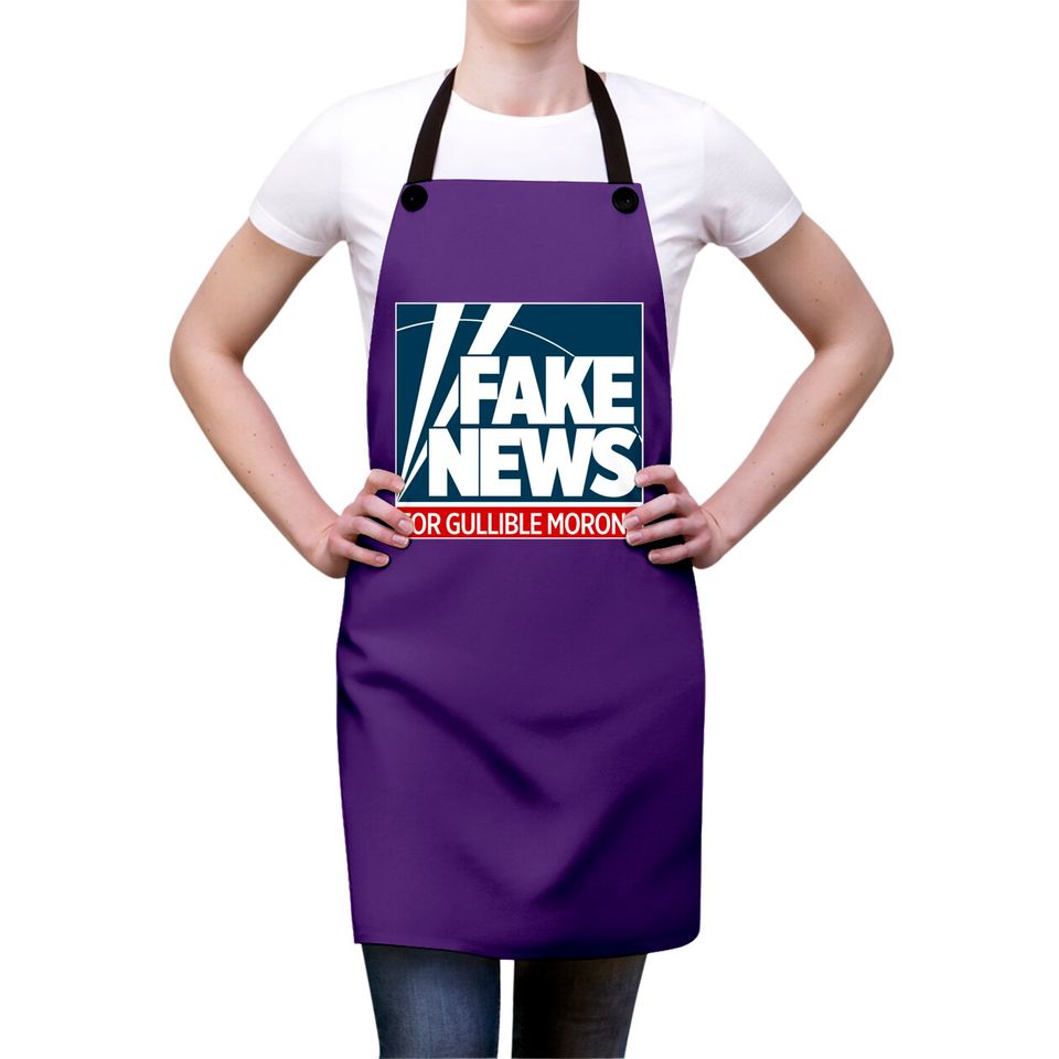 Fake News For Morons - Fox News - Aprons