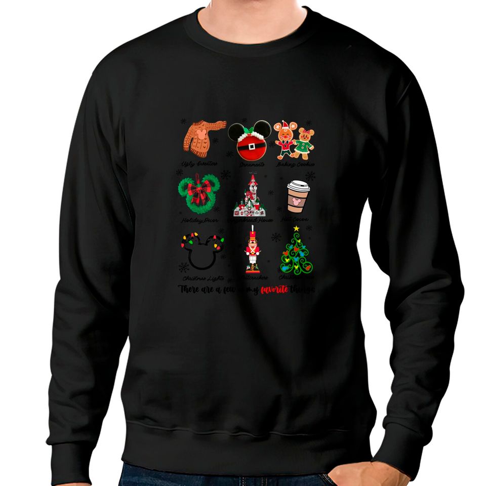 There Are A Few Of My Favorite Things Christmas Sweatshirts, Disney Favorite Things Christmas Sweatshirts