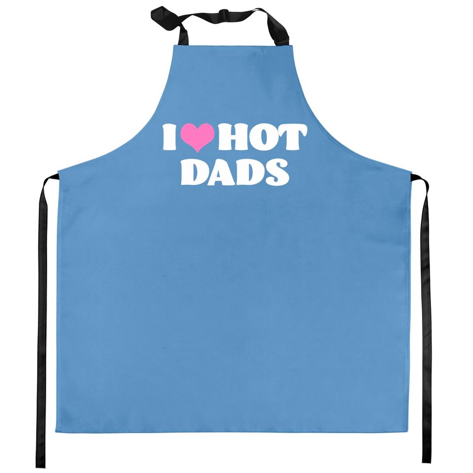 I Love Hot Dads Kitchen Aprons Funny Pink Heart Hot Dad Kitchen Apron I Love Hot Dads