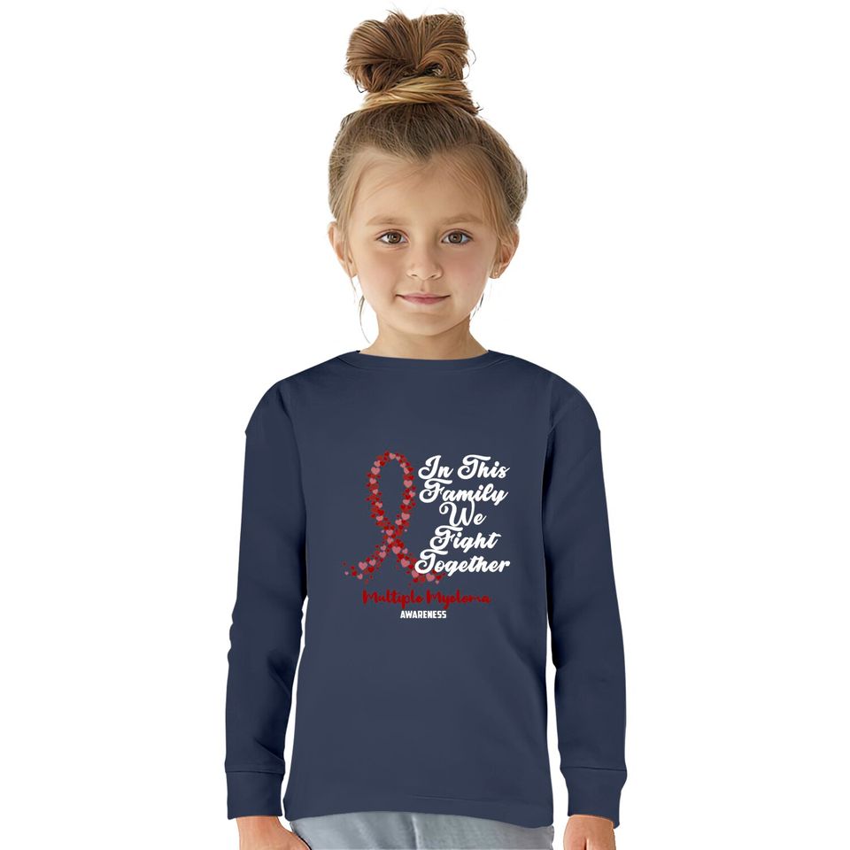 Multiple Myeloma Awareness In This Family We Fight Together - Just Breathe and Fight On - Multiple Myeloma Awareness -  Kids Long Sleeve T-Shirts