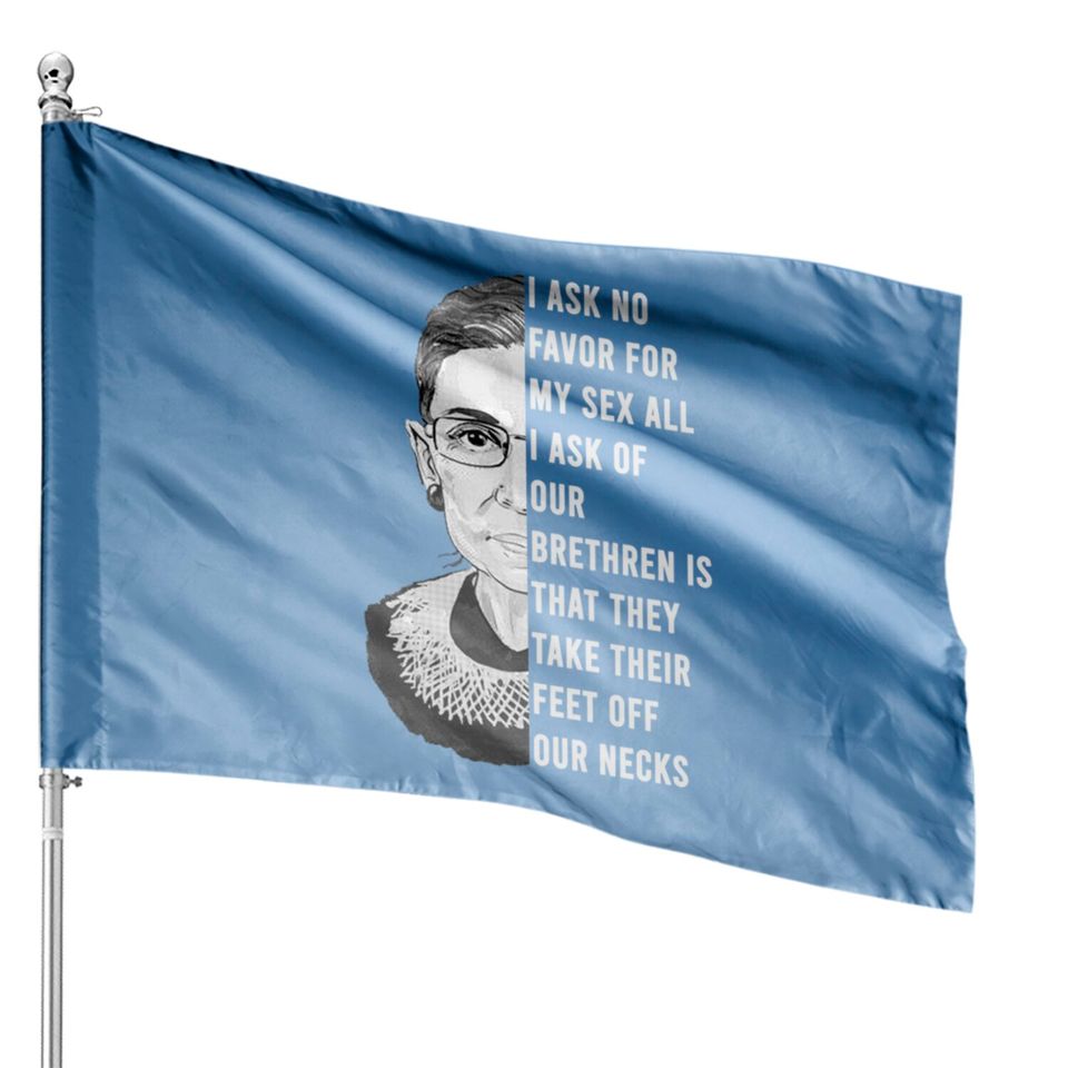 Ruth Bader Ginsburg - I Dissent Ruth Bader Ginsburg Support - House Flags