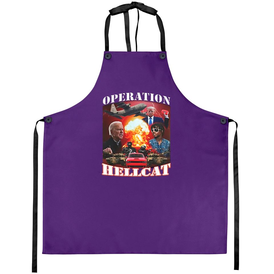 Operation Hellcat Aprons, Biden Die For This Hellcat Aprons