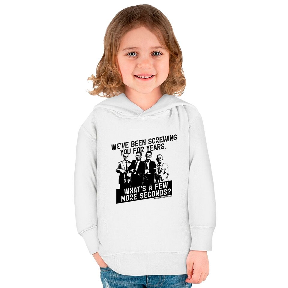 Ex-Presidents Are Temporary - Politics - Kids Pullover Hoodies