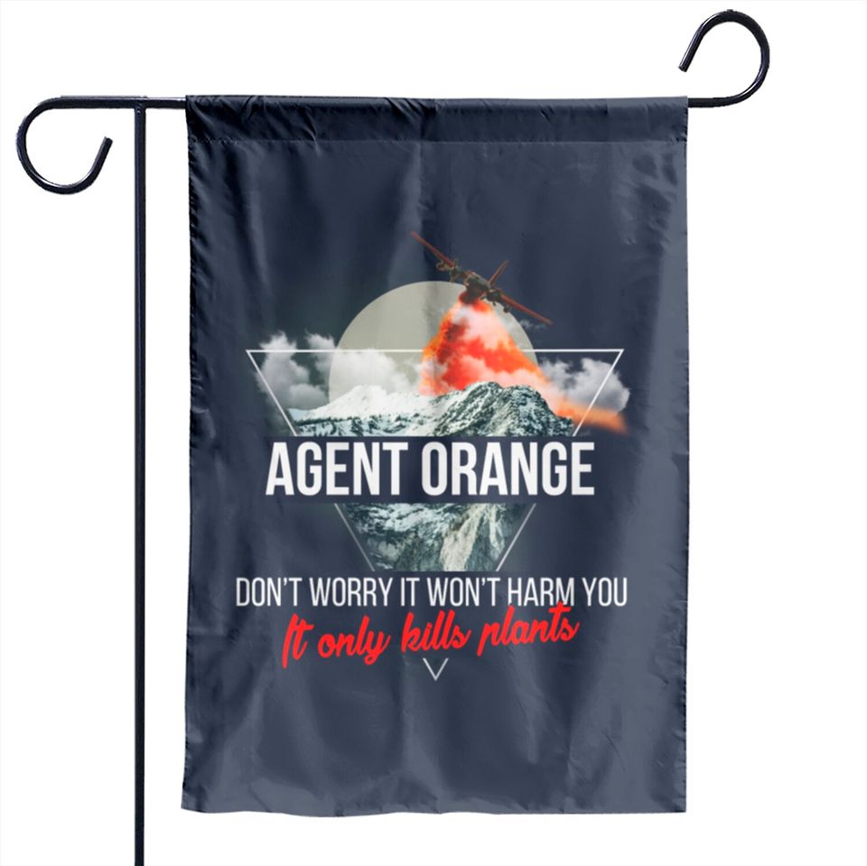 Agent Orange - Agent Orange - Don't worry it won't Garden Flags