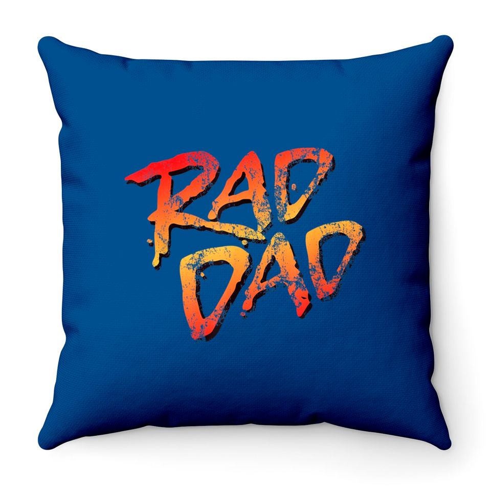 RAD DAD - 80s Nostalgic Gift for Dad, Birthday Father's Day Throw Pillows