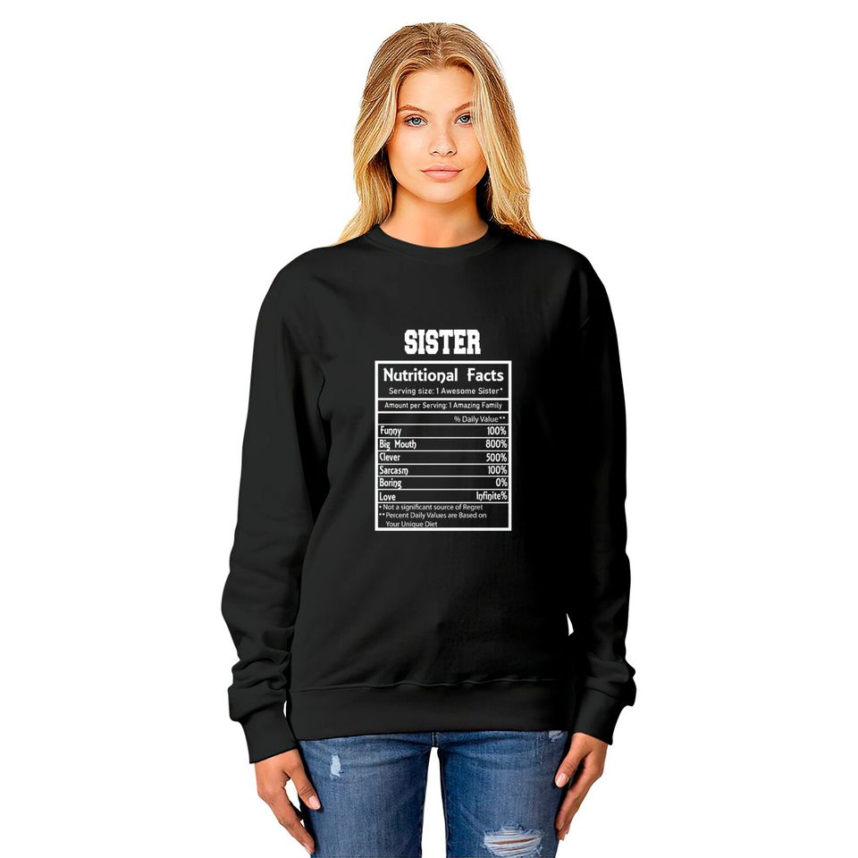 Sister Nutritional Facts Funny Sweatshirts
