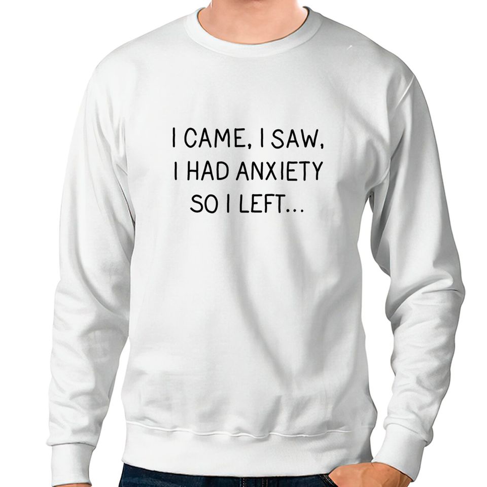 Anxiety - Anxiety - Sweatshirts