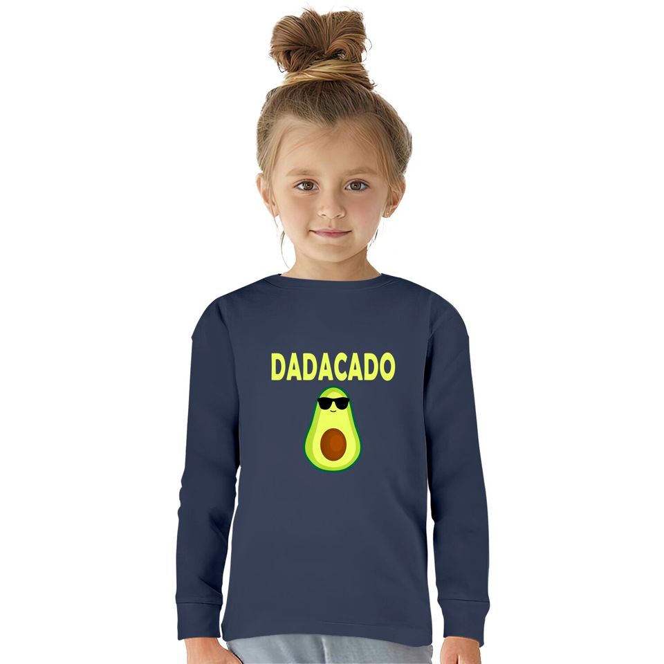 Dadacado Funny Avocado Dad Father's Day Daddy Men  Kids Long Sleeve T-Shirts