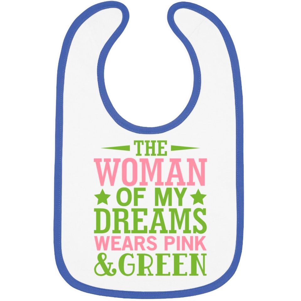 The Woman Of My Dreams Wears Pink & Green HBCU AKA Bibs