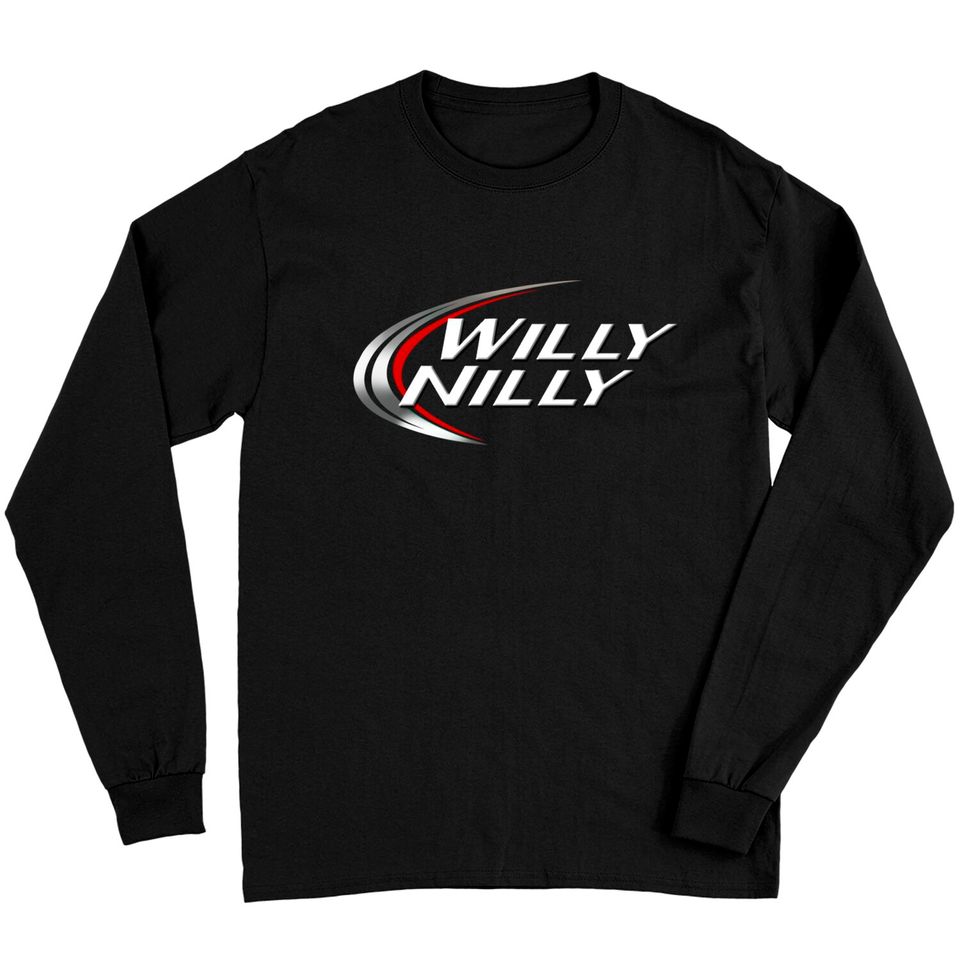 WIlly Nilly, Dilly Dilly - Willy Nilly Dilly Dilly - Long Sleeves