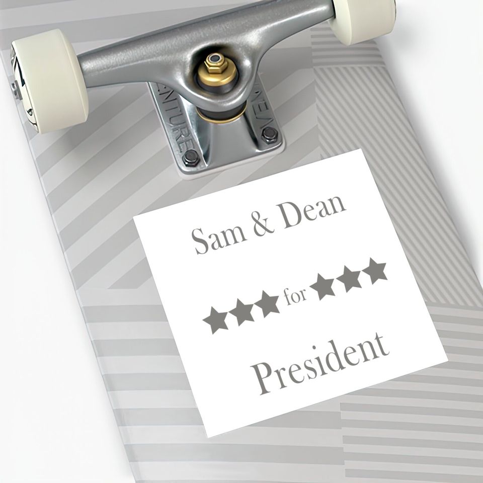 Sam & Dean for president perfect gift for supernaturals fans - Sam And Dean For President - Stickers