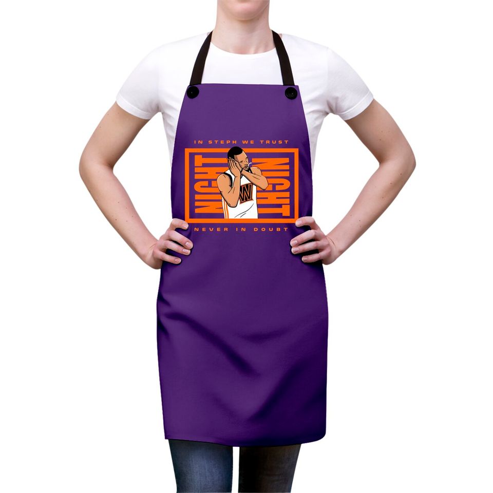 In Steph We Trust Never In Doubt Aprons, Curry Night Night Aprons, Night Night Apron