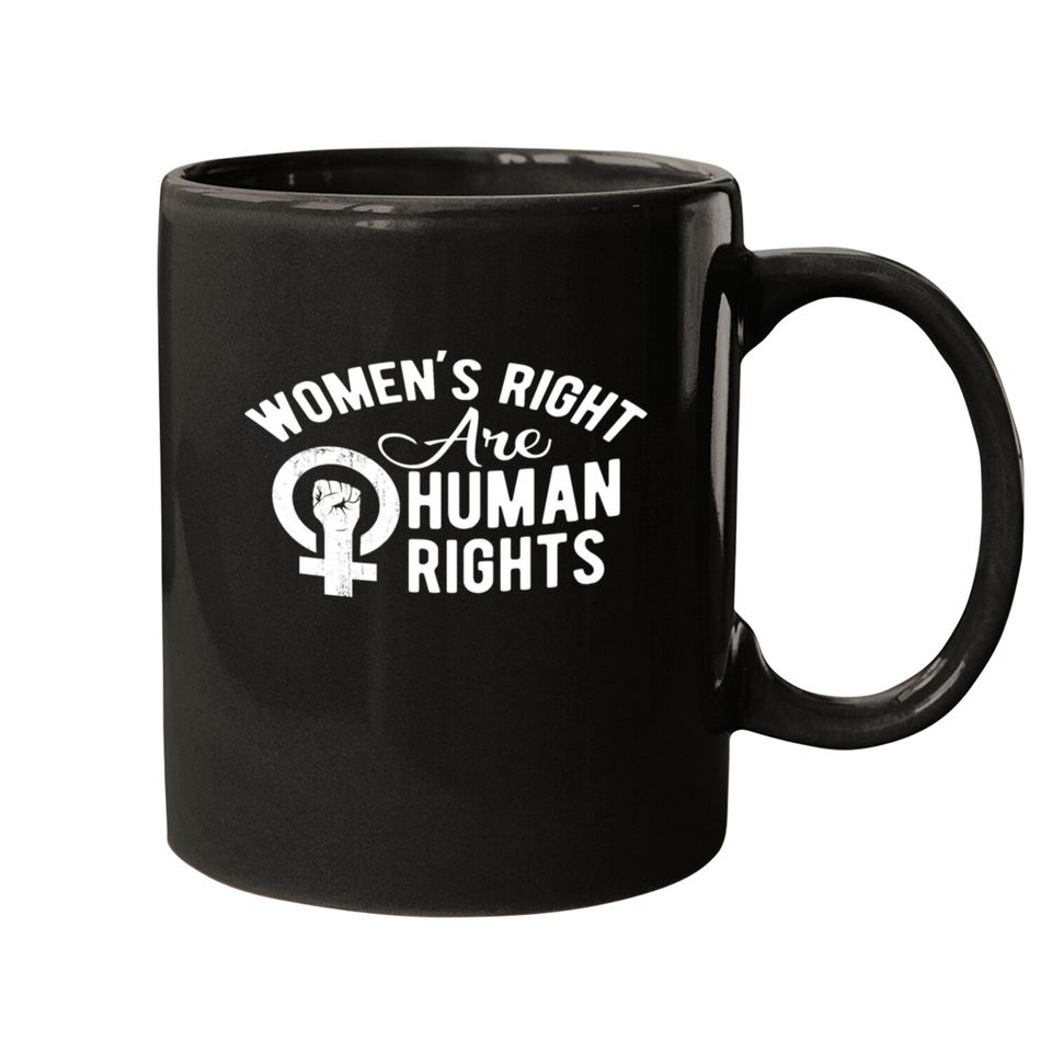 Women's rights are human rights Mugs