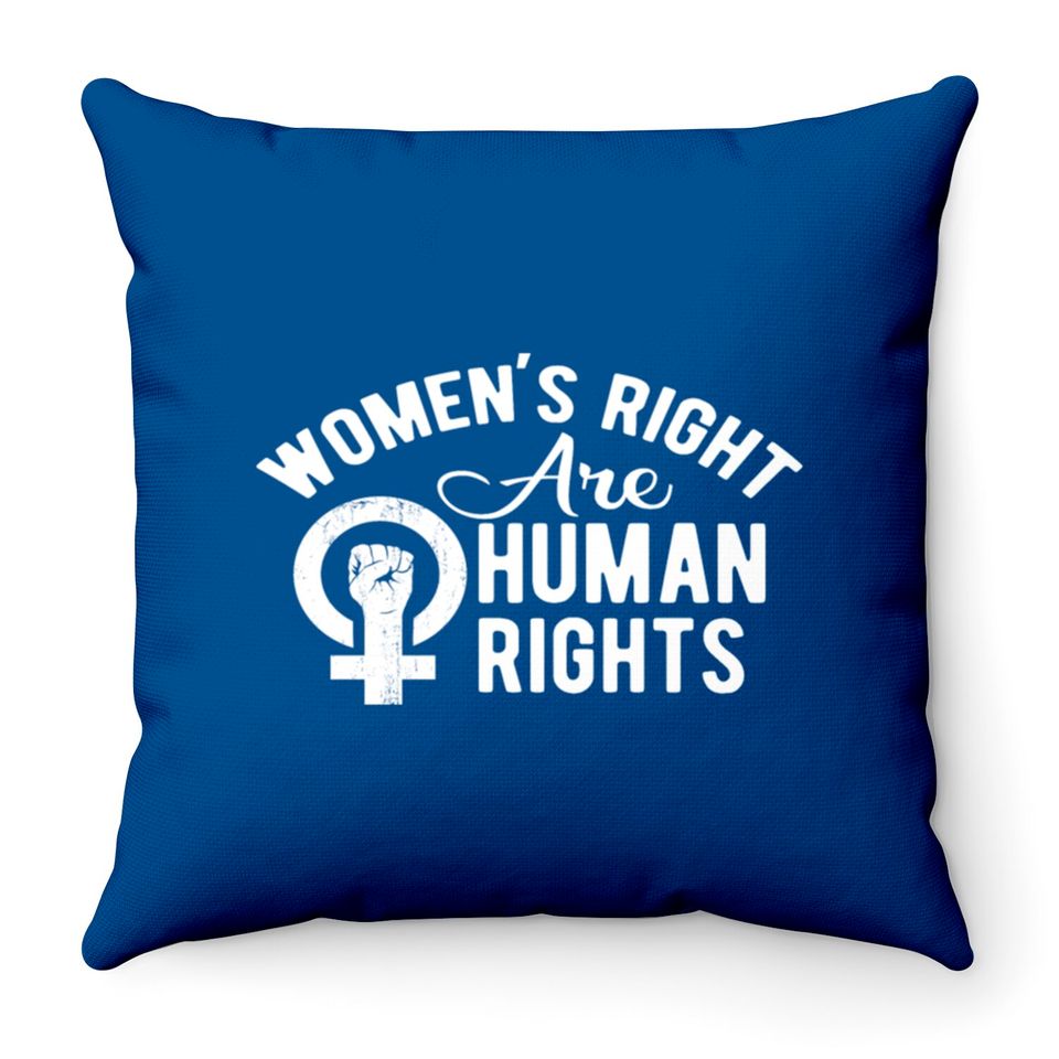 Women's rights are human rights Throw Pillows