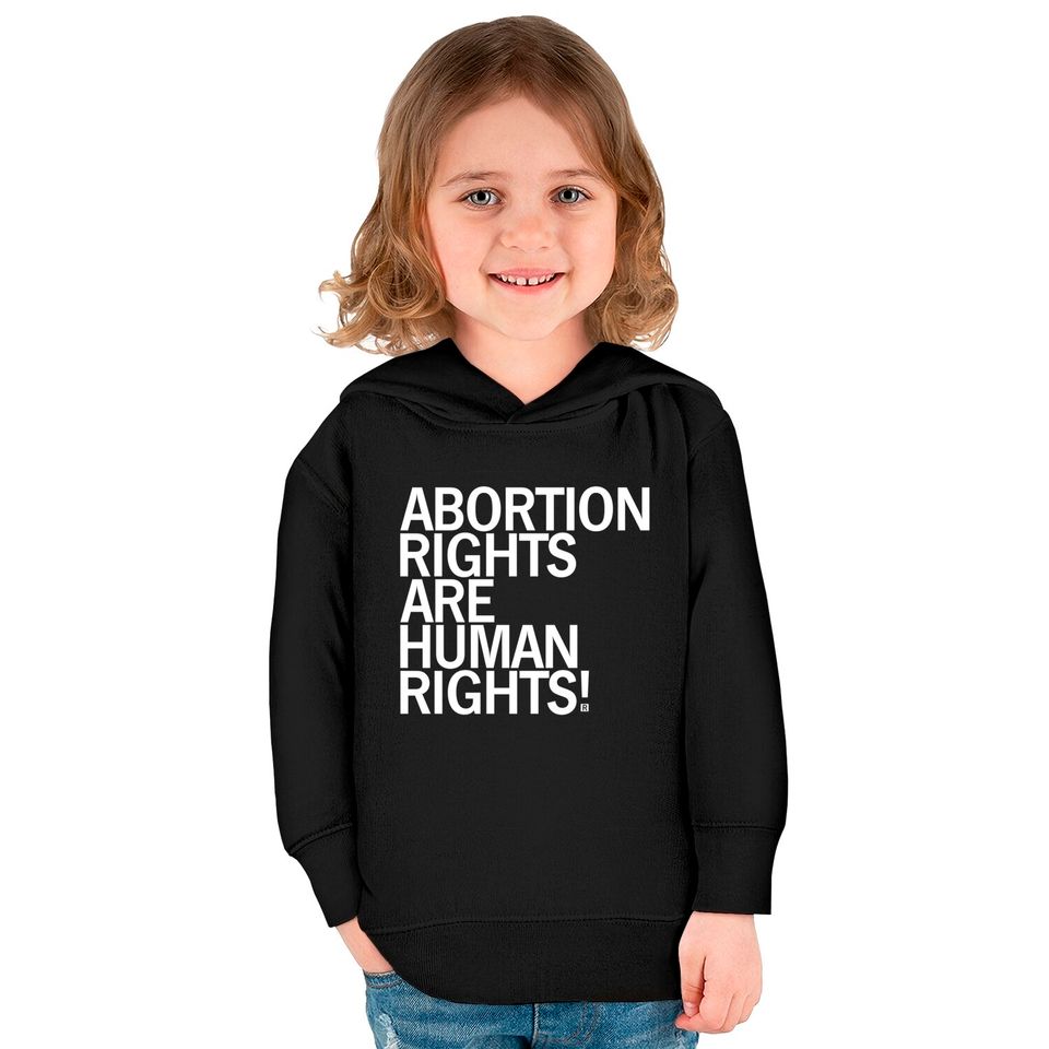 Abortion Rights Are Human Rights Kids Pullover Hoodies